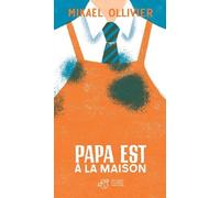 Papa est à la maison