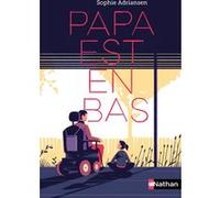 Papa est en bas Sophie Adriansen (Auteur), Tom Haugomat (Illustration)