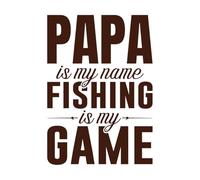 papa est mon nom, la pêche est mon jeu Stickers muraux 36x51.1cm Plusieurs tailles disponibles Café