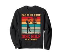 Papa est Mon nom Le Disc-Golf est Mon Jeu Sweatshirt