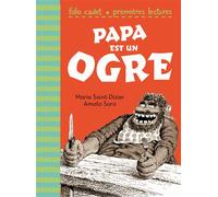 Papa est un ogre – Folio Cadet Premières lectures – de 6 à 7 ans – Gallimard