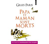 Papa et maman sont morts - Gilles Paris - Points - Poche - Roman