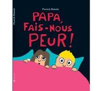 Papa fais nous peur Pierrick Bisinski (Auteur)