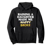 Papa Fille Père Dads Raising A Daughter Made Me Poorer Sweat à Capuche