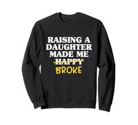 Papa Fille Père Dads Raising A Daughter Made Me Poorer Sweatshirt