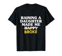 Papa, Fille, père, Hommes, élevant Une Fille a Fait Moi pauvre T-Shirt