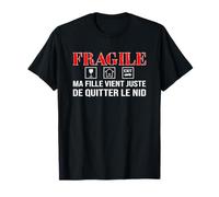 Papa Fragile - Ma Fille Quitte Le Nid Humour Homme Citation T-Shirt
