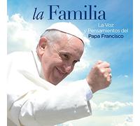 Papa Francisco – Familia La Voz y Pensamientos del Papa Francisco – CD