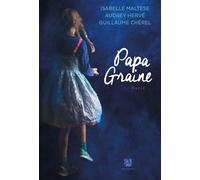 Papa graine - Guillaume Chérel - Anne Carriere Eds - broché - Essai