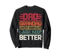 Papa Grandad Great Grandad I Just Keep Getting Better Retro Sweatshirt