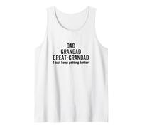 Papa Grandpa Great-Grandad I Just Keep Getting Better Pop Débardeur