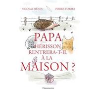 Papa hérisson rentrera-t-il à la maison ?