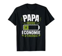 Papa Humour - Papa : Mode Économie D’Énergie T-Shirt