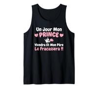 Papa Humour Petite Fille Un Jour Mon Prince viendra Débardeur