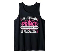 Papa Humour Petite Fille Un Jour Mon Prince viendra Débardeur