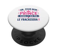 Papa Humour Petite Fille Un Jour Mon Prince viendra PopSockets PopGrip Adhésif