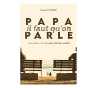 Papa, il faut qu'on parle