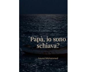 Papà, io sono una schiava