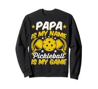 Papa Is My Name Pickleball Is My Game Dad Fête des pères Sweatshirt