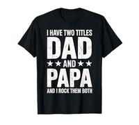 Papa, J'Ai Deux titres, Papa et Moi, Je Les Aime Tous Les Deux T-Shirt