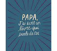 Papa, j'ai écrit un livre qui parle de toi - M. H. Clark - Hachette Pratique - broché - Jeux livres objets
