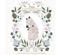 Papa, je t'aime beaucoup plus qu'un petit peu