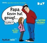»Papa, Kevin Hat Gesagt...«