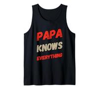 Papa Knows Best Funny Papa Citations Cool Papa Knows Everything Débardeur