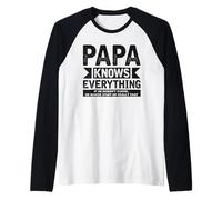 Papa Knows Everything Best Dad New Daddy Fête des pères Manche Raglan