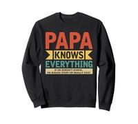 Papa Knows Everything Best Dad New Daddy Fête des pères Sweatshirt