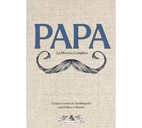 Papa: La Historia Completa: El Diario Guiado y Ilustrado de Autobiografía para Padres | Edición Premium en Pleno Color