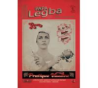 PAPA LEGBA: Pratique Vaudou du Rite Ginen