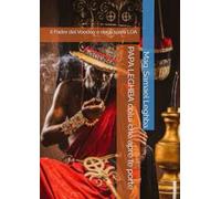 PAPA LEGHBA colui che apre le porte: Il Padre del Voodoo e degli spiriti LOA