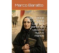 Papa Leone XIV e Santa Cabrini: il ponte tra vecchi e nuovo mondo