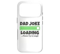Papa Loading Loading Please Try to Laugh - Funny Fathers Day Coque pour iPhone 17 Pro