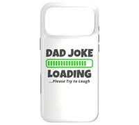 Papa Loading Loading Please Try to Laugh - Funny Fathers Day Coque pour iPhone 17 Pro Max