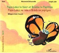 Papa Loko et le Vent et Brèche le Papillon Papa Loko se van e Brèch se papiyon - À partir de 6 ans - Joseph Jude - L'harmattan - Livre CD - Contes et légendes jeunesse CD