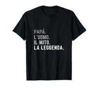 Papà L'uomo Il Mito La Leggenda T-Shirt