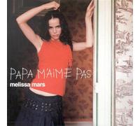 Mars Melissa - Papa M'aimes Pas [Import]