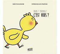 Papa, maman, c'est vous ? - Christina Dorner - Acces Editions - cartonné - Album jeunesse