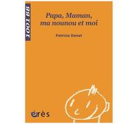 Papa, Maman, Ma Nounou Et Moi