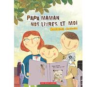 Papa, maman, nos livres et moi
