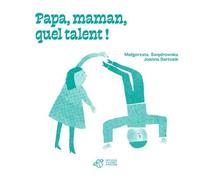 Papa, Maman, Quel Talent !