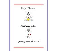 Papa Maman Sil vous plaît prenez soin de moi: Livre pour enfant de 9 à 11 ans histoire inspirante qui amène à revoir sa façon de penser ,le mécanisme ... les parents, l' éducation de vos enfants.