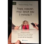 Papa, maman, vous avez pas 5 minutes ?