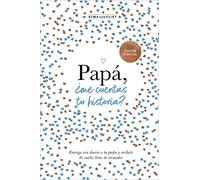 Papá, ¿Me Cuentas Tu Historia? (Edición Oficial) / Dad Tell Me (Official Edition)