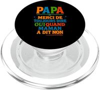Papa Merci de Toujours Dire Oui, Design Humoristique Famille PopSockets PopGrip pour MagSafe