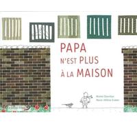 Papa n'est plus à la maison