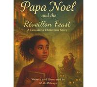 Papa Noel and the Réveillon Feast: A Louisiana Christmas Story