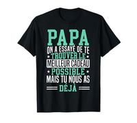 Papa On A Essayé De Trouver Un Cadeau Papa Humoristique Papa T-Shirt